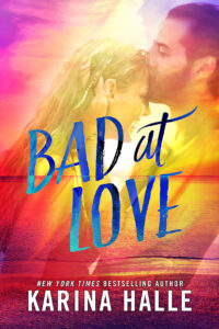 BAD AT LOVE